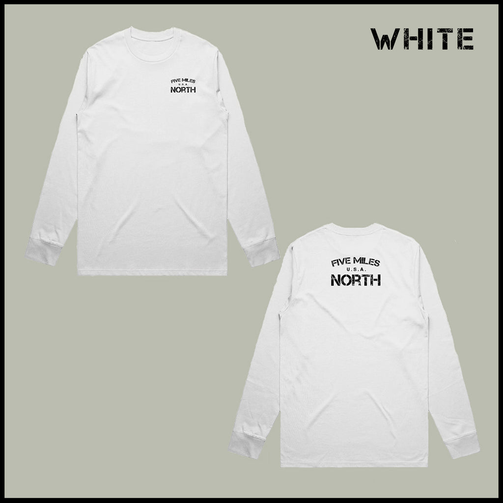 Five Miles North Long Sleeve Shirt - Front & Back Signature Print (Black Logo)